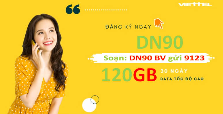 Cách đăng ký gói DN90 Viettel ưu đãi 120GB Data chỉ với 90k